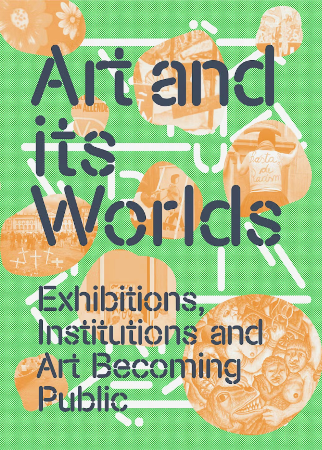 Art and its Worlds: Exhibitions, Institutions and Art Becoming Public