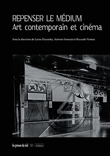 Repenser le médium – Art contemporain et cinéma