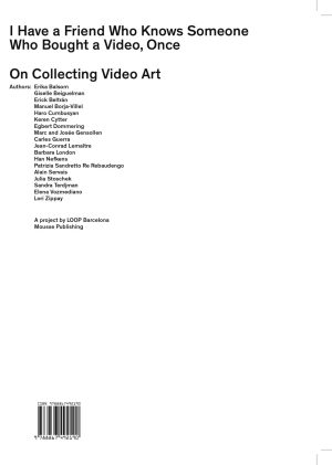 I Have a Friend Who Knows Someone Who Bought a Video, Once – On Collecting Video Art